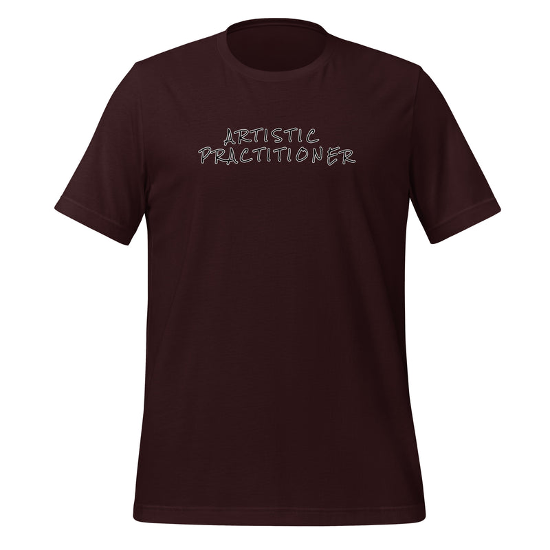 ARTISTIC PRACTITIONER Unisex t-shirt